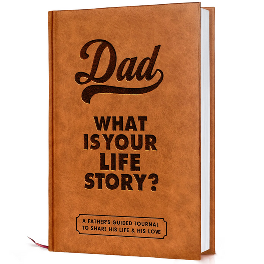 Dad, What Is Your Life Story? A Father’s Guided Journal To Share His Life & His Love
